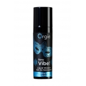 Гель для массажа ORGIE Sexy Vibe Liquid Vibrator с эффектом вибрации - 15 мл. - ORGIE - купить с доставкой в Волжском