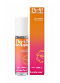 Возбуждающий гель Thrill Delight - 10 мл. - Love to Love - купить с доставкой в Волжском