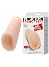 Телесный тугой мастурбатор-вагина Passion Lady - Baile - в Волжском купить с доставкой