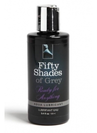 Лубрикант на водной основе Ready for Anything Aqua Lubricant - 100 мл. - Fifty Shades of Grey - купить с доставкой в Волжском